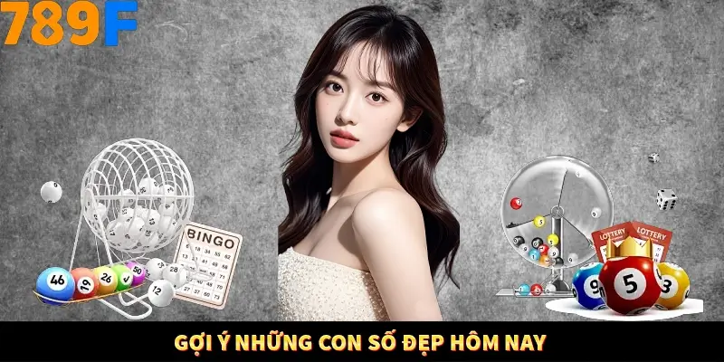 Gợi ý những con số đẹp hôm nay