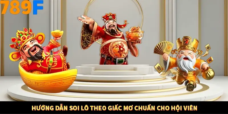 Hướng dẫn soi lô theo giấc mơ chuẩn cho hội viên