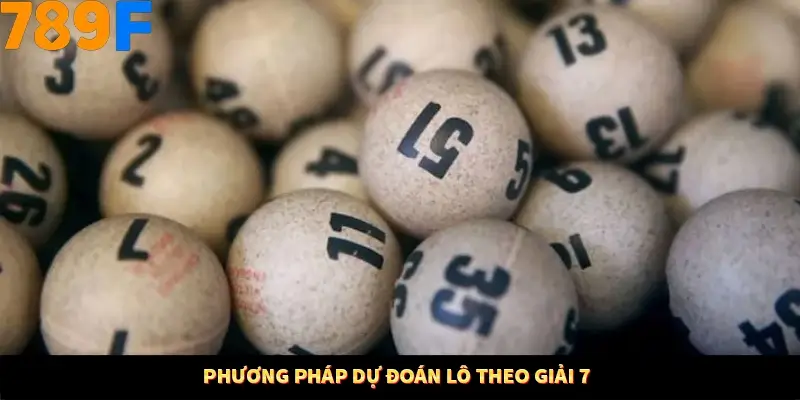 Phương pháp dự đoán lô theo giải 7