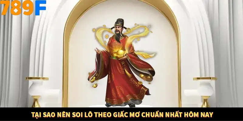 Tại sao nên soi lô theo giấc mơ chuẩn nhất hôm nay