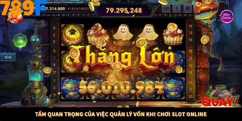 Tầm quan trọng của việc quản lý vốn khi chơi slot online