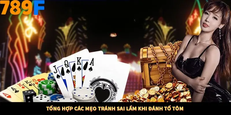 Tổng hợp các mẹo tránh sai lầm khi đánh tổ tôm 