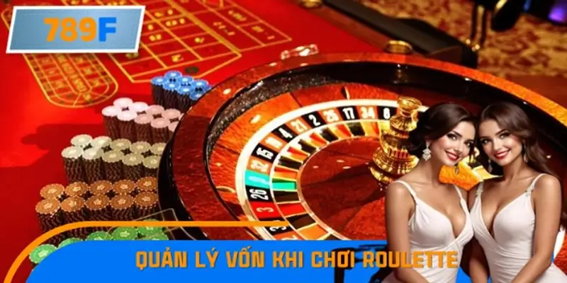 Cách Quản Lý Vốn Khi Chơi Roulette Lâu Dài