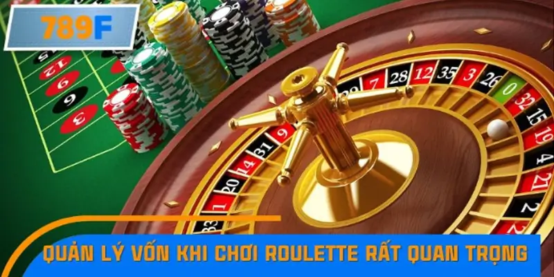Tại sao quản lý vốn lại quan trọng khi chơi Roulette?